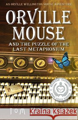 Orville Mouse and the Puzzle of the Last Metaphonium Tom Hoffman 9780999463406 Tom Hoffman Graphic Design - książka