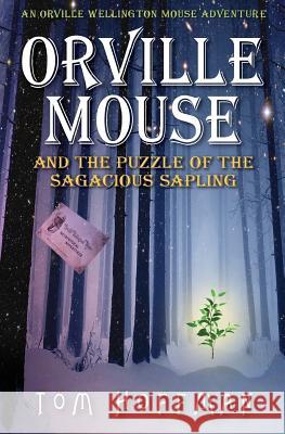 Orville Mouse and the Puzzle of the Sagacious Sapling Tom Hoffman 9780999463444 Tom Hoffman Graphic Design - książka