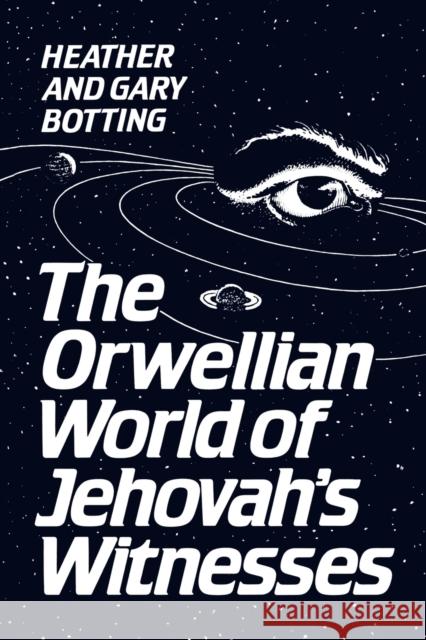 Orwellian World Jehovah Wi -OS Botting, Gary 9780802065452 University of Toronto Press - książka
