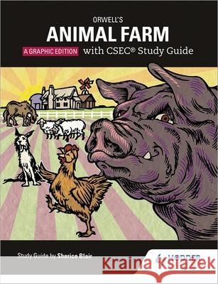 Orwell's Animal Farm: The Graphic Edition with CSEC Study Guide Sherice Blair Phil Page  9781510480650 Hodder Education - książka