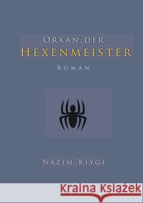 Orxan, der Hexenmeister Nazim Kiygi 9783740743048 Twentysix - książka