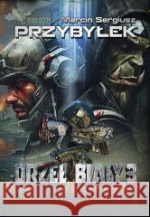 Orzeł Biały T.3 Marcin Przybyłek 9788368264241 War Book - książka