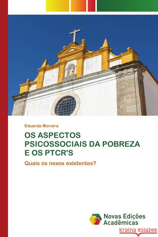 OS ASPECTOS PSICOSSOCIAIS DA POBREZA E OS PTCR'S Moreira, Eduarda 9786205507087 Novas Edições Acadêmicas - książka