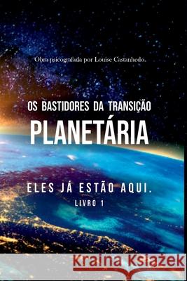 Os Bastidores Da Transi??o Planet?ria Castanhedo Louise 9788547109240 Clube de Autores - książka