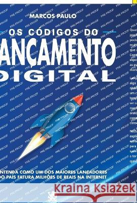 Os Codigos do Lancamento Digital Marcos Paulo   9786587817354 On Line Editora - książka