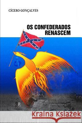 OS Confederados Renascem Cicero Goncalves 9781792893865 Independently Published - książka