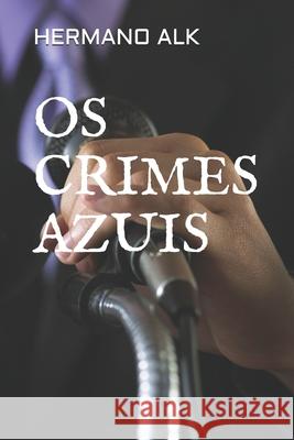 OS Crimes Azuis Hermano Alk 9781520189185 Independently Published - książka