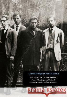 Os dentes da mem?ria Renata D'Elia Camila Hungria 9788579200540 Azougue Press - książka