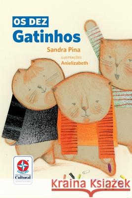 Os dez gatinhos Sandra Pina 9788545559184 Estrela Cultural - książka