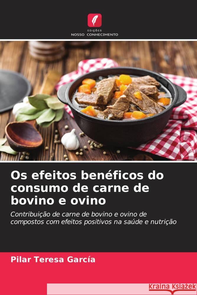 Os efeitos benéficos do consumo de carne de bovino e ovino Garcia, Pilar Teresa 9786204842677 Edições Nosso Conhecimento - książka