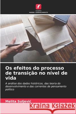 Os efeitos do processo de transição no nível de vida Suljevic, Melita 9786209502170 Edições Nosso Conhecimento - książka