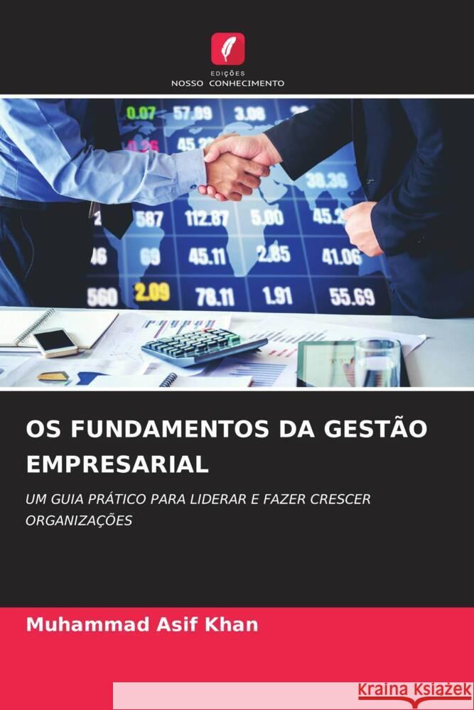 OS FUNDAMENTOS DA GESTÃO EMPRESARIAL Khan, Muhammad Asif 9786208552473 Edições Nosso Conhecimento - książka
