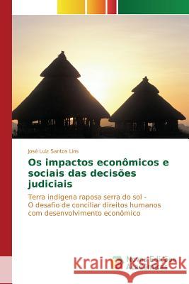 Os impactos econômicos e sociais das decisões judiciais Lins José Luiz Santos 9783639749199 Novas Edicoes Academicas - książka