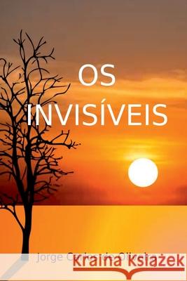 Os Invis veis Oliveira Jorge 9786500367652 Clube de Autores - książka