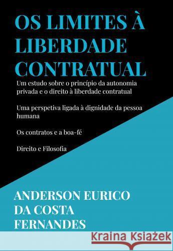 Os limites à liberdade contratual Fernandes, Anderson Eurico da costa 9789403764634 Bookmundo.pt - książka