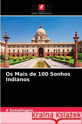 Os Mais de 100 Sonhos Indianos A Somalingam 9786203229271 Edicoes Nosso Conhecimento - książka