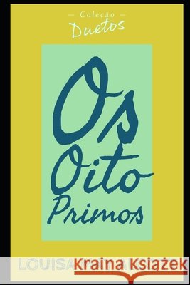 Os Oito Primos Louisa May Alcott, Sheila Koerich 9798675028580 Independently Published - książka