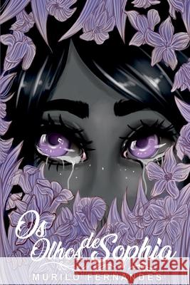 Os Olhos De Sophia Murilo Fernandes 9786526629925 Clube de Autores - książka