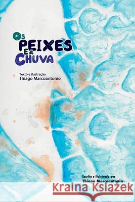 Os Peixes E A Chuva Marcoantonio Thiago 9786500426823 Clube de Autores - książka