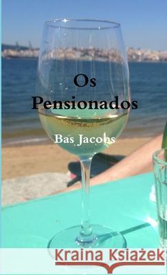 OS Pensionados Bas Jacobs 9781326975418 Lulu.com - książka