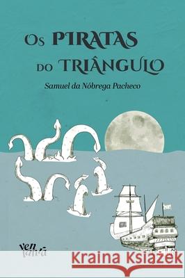 Os piratas do tri?nguLo Samuel N?brega Pacheco 9786598392314 Ases Da Literatura - książka