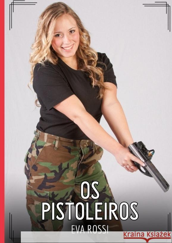 Os Pistoleiros Rossi, Eva 9783384577214 Eva Rossi - książka