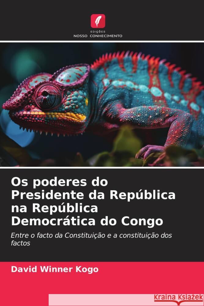 Os poderes do Presidente da República na República Democrática do Congo Kogo, David Winner 9786206481133 Edições Nosso Conhecimento - książka