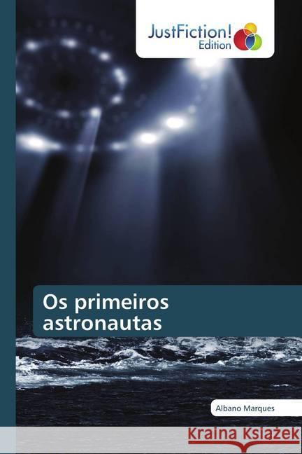 Os primeiros astronautas Marques, Albano 9786200487940 JustFiction Edition - książka