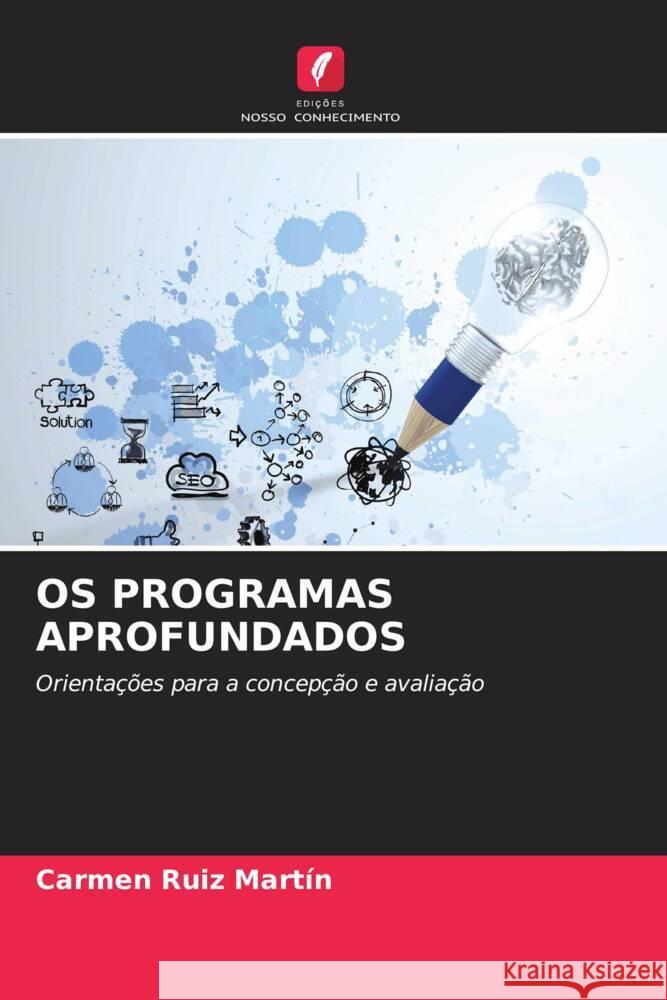 OS PROGRAMAS APROFUNDADOS Ruiz Martín, Carmen 9786204611211 Edições Nosso Conhecimento - książka