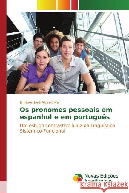 Os pronomes pessoais em espanhol e em português Alves-Silva Jamilson José 9786130161842 Novas Edicoes Academicas - książka