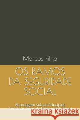 OS Ramos Da Seguridade Social: Abordagem Sob OS Princ Marcos Krieger Filho 9781790970162 Independently Published - książka