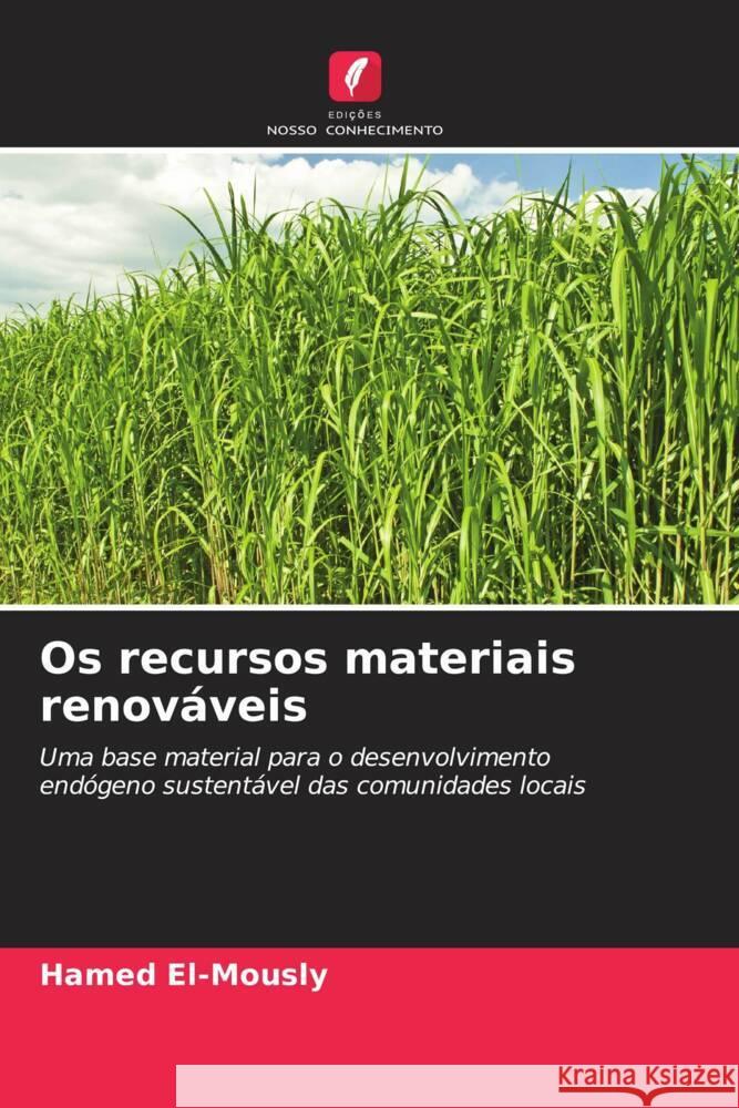 Os recursos materiais renov?veis Hamed El-Mously 9786207212439 Edicoes Nosso Conhecimento - książka