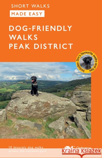 OS Short Walks Made Easy – Dog-friendly Walks Peak District  9780319093085 Ordnance Survey - książka