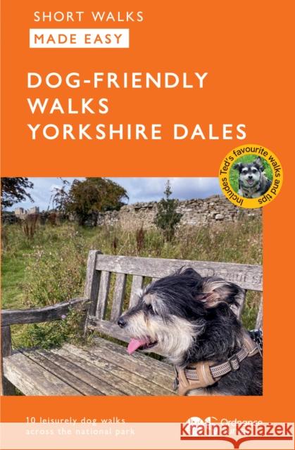 OS Short Walks Made Easy – Dog-friendly Walks Yorkshire Dales  9780319093078 Ordnance Survey - książka