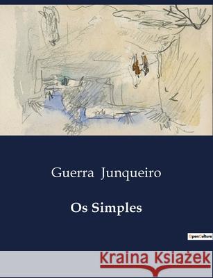 Os Simples Guerra Junqueiro 9791043110221 Culturea - książka