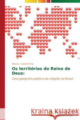 Os territórios do Reino de Deus Castro Faria Marcus 9783639681673 Novas Edicoes Academicas - książka