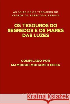 OS Tesouros Do Segredos E OS Mares Das Luzes: As Joias de OS Tesouros Do Versos Da Sabedoria Eterna Mamdouh Mohame 9781793958570 Independently Published - książka