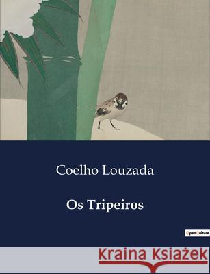 Os Tripeiros Coelho Louzada 9791043110191 Culturea - książka