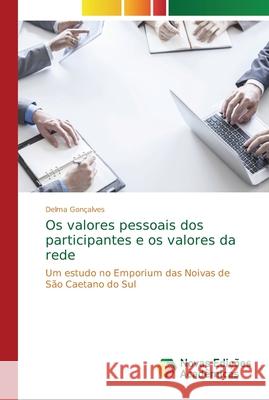 Os valores pessoais dos participantes e os valores da rede Gonçalves, Delma 9786202176583 Novas Edicioes Academicas - książka