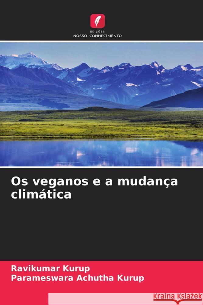 Os veganos e a mudança climática Kurup, Ravikumar, Achutha Kurup, Parameswara 9786204940199 Edições Nosso Conhecimento - książka