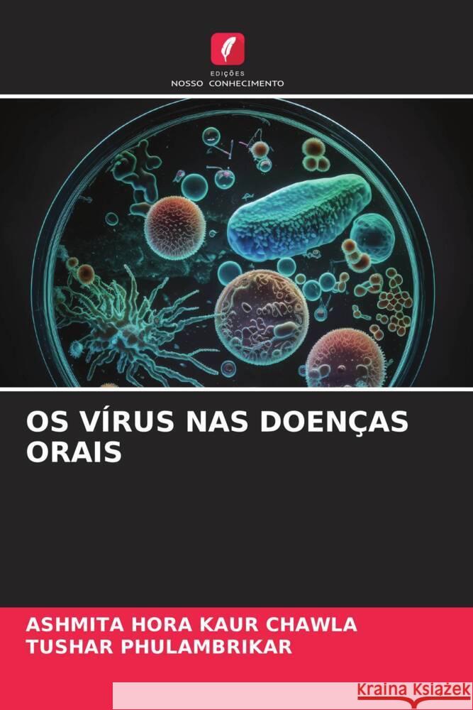 OS V?rus NAS Doen?as Orais Ashmita Hor Tushar Phulambrikar 9786207027255 Edicoes Nosso Conhecimento - książka