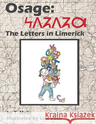 Osage: The Letters in Limerick Lisa Voth T. Melis 9780692093610 Falcoon Press - książka