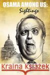 Osama Among Us: Sightings Vickery, Rod 9780595531295 iUniverse.com