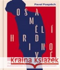 Osamělí hrdinové Pavel Pospěch 9788027526734 Host - książka