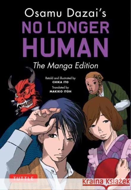 Osamu Dazai's No Longer Human: The Manga Edition Osamu Dazai 9784805317723 Tuttle Publishing - książka