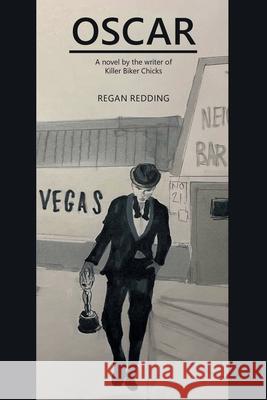 Oscar: A Novel by the Writer of Killer Biker Chicks Regan Redding 9781665550086 Authorhouse - książka