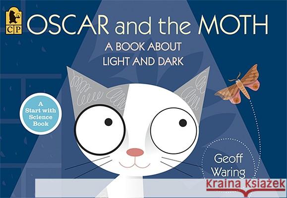 Oscar and the Moth: A Book about Light and Dark Geoff Waring Geoff Waring 9780763640316 Candlewick Press (MA) - książka