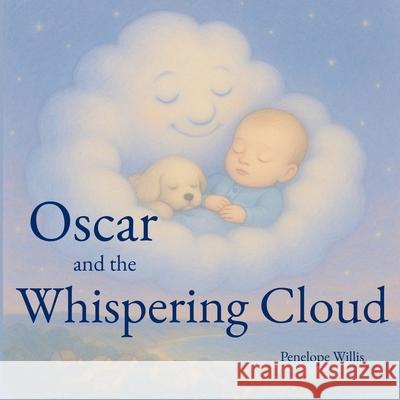 Oscar and the Whispering Cloud Penelope Willis 9781068169519 Calming Stories for Little People - książka