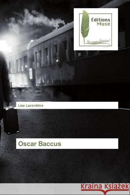 Oscar Baccus Laverdière, Lise 9786202294607 Editions Muse - książka