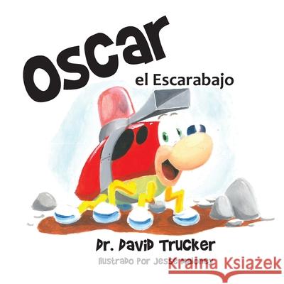 Oscar el Escarabajo David Trucker Jesse Maloney 9781946195715 Fuzionpress - książka